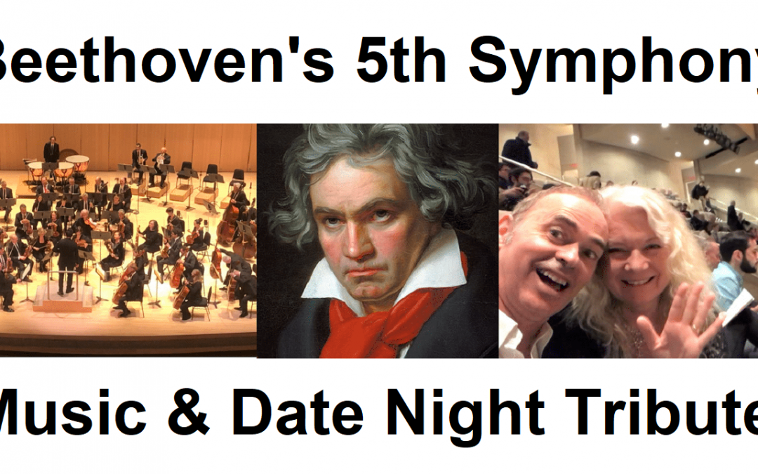 Beethoven’s 5th Symphony/ Tribute & Date Night