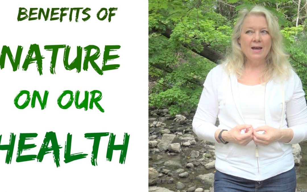 Benefits of Nature on our Mental & Overall Health