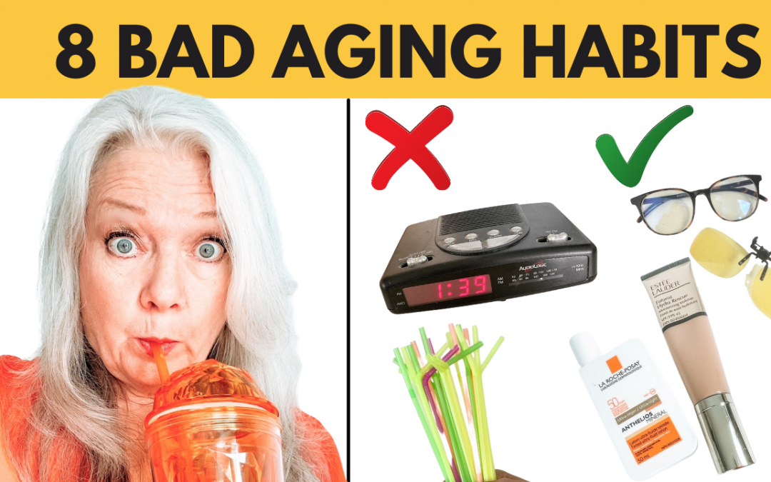 8 Bad Habits Aging You