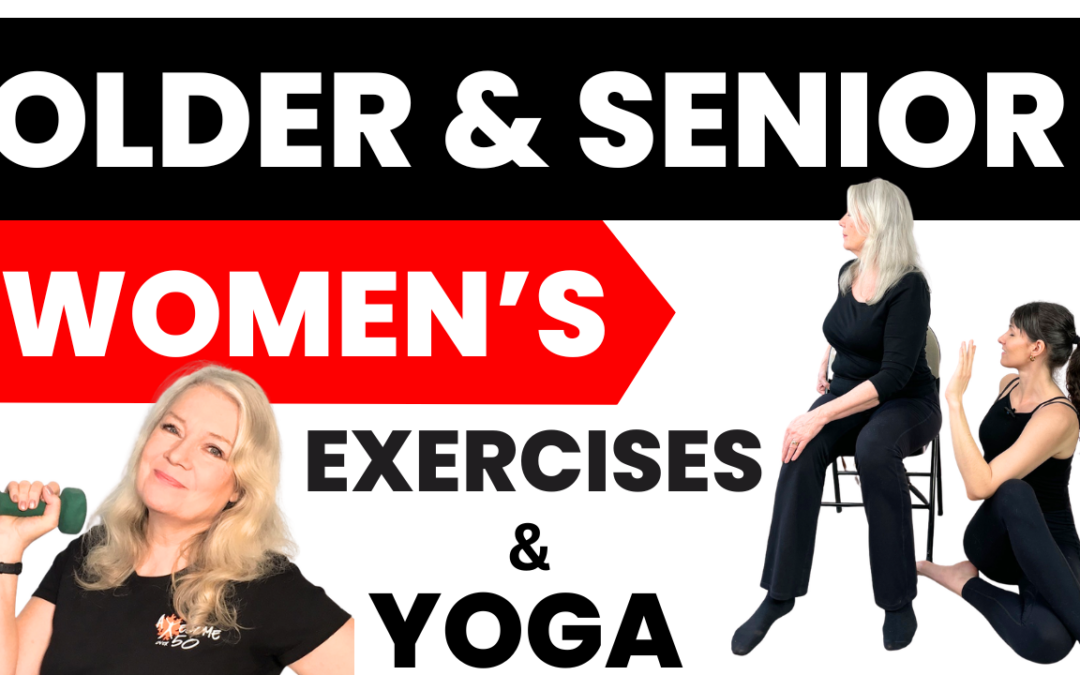 Older Woman & Seniors Exercise Workouts & Yoga Fitness Women Over 50 & 60 & 70