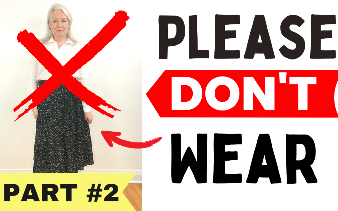 7 (more) Don’t Wear Fashion Mistakes