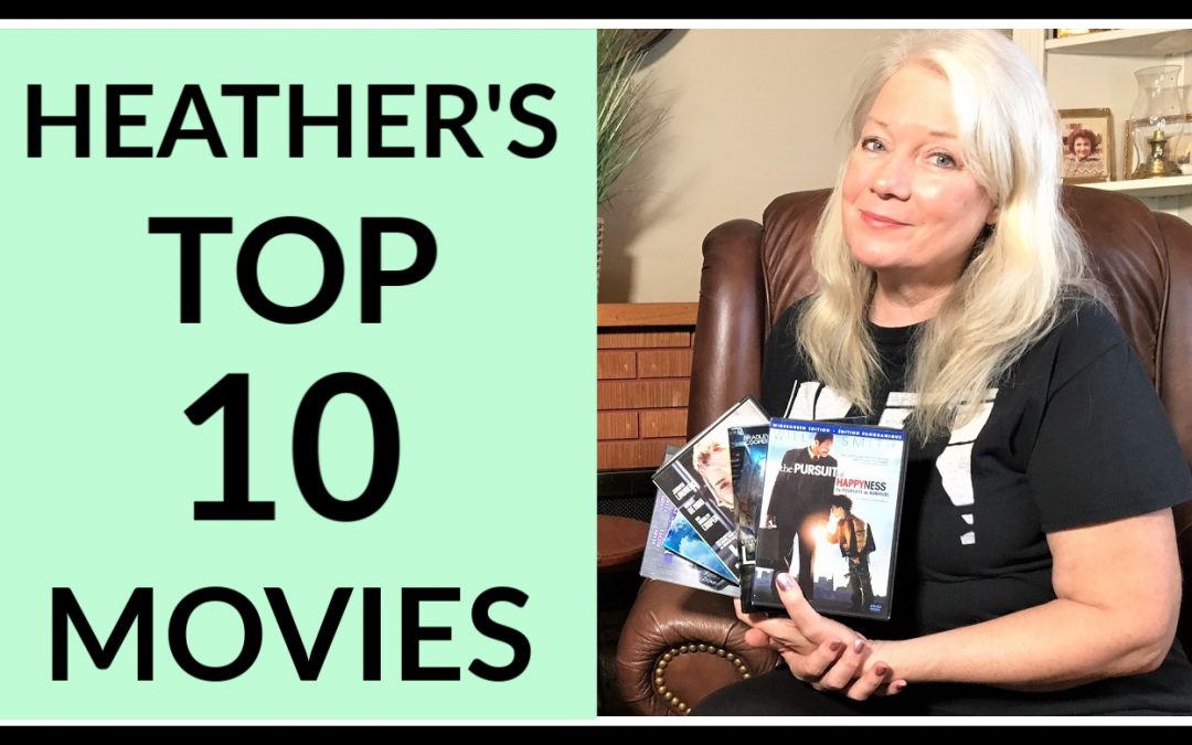 Heather’s Top 10 Movies