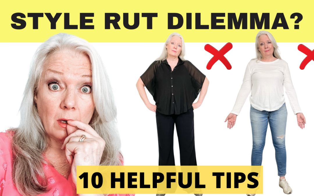 Get Out Of A Style Rut, 10 Tips