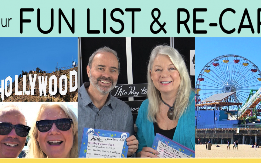 Our New Fun-List & Re-Cap