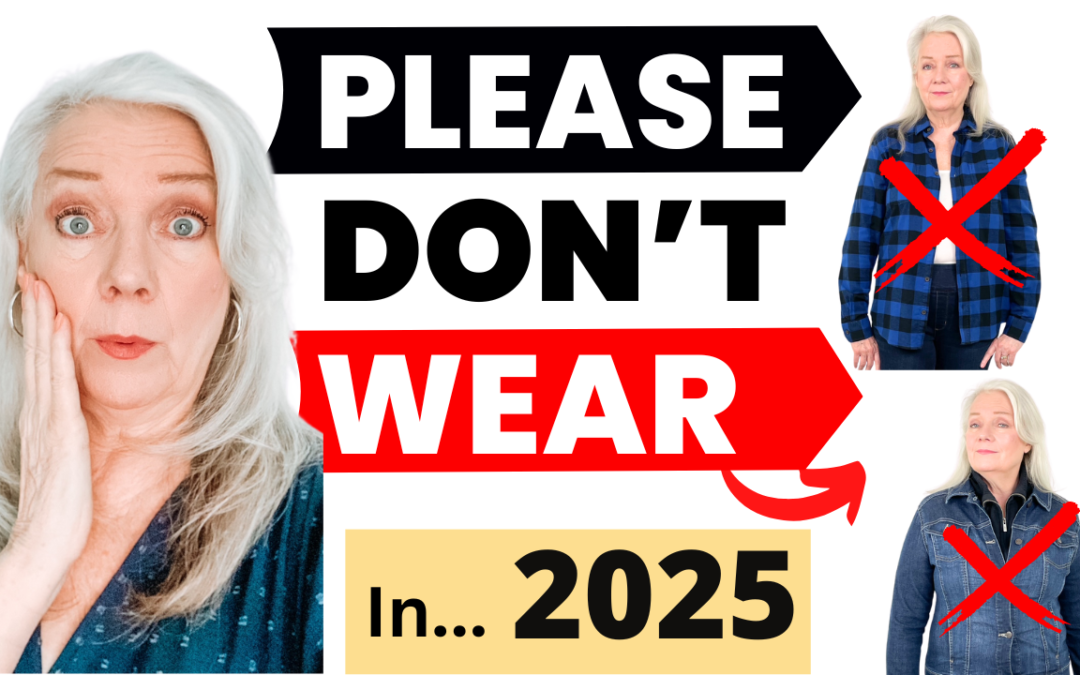 Please Don’t Wear in 2025