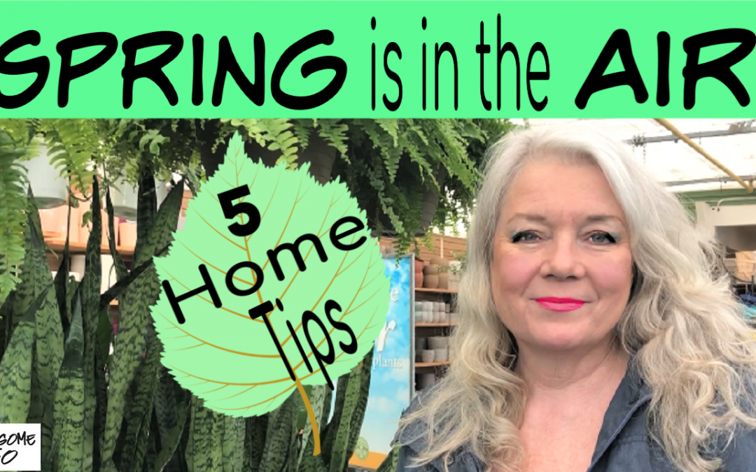 ‘Spring’ing Up Your Home, 5 Tips